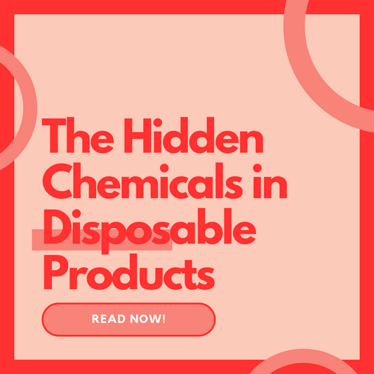 The Hidden Chemicals in Disposable Products: What You Need to Know